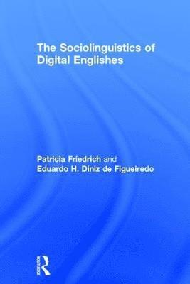 bokomslag The Sociolinguistics of Digital Englishes