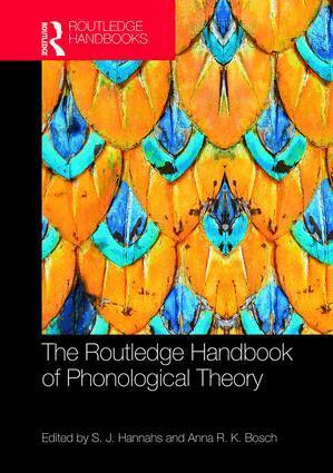 S.J. Hannahs, Anna Bosch - Routledge Handbook of Phonological Theory, Inbunden
