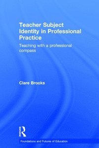 bokomslag Teacher Subject Identity in Professional Practice