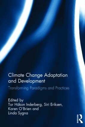 Tor Håkon Inderberg, Siri Eriksen, Karen O'Brien, Linda Sygna - Climate Change Adaptation and Development, Inbunden