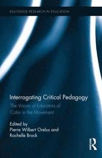 bokomslag Interrogating Critical Pedagogy