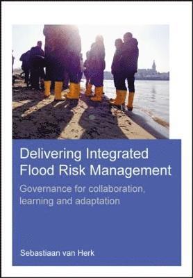 Delivering Integrated Flood Risk Management 1