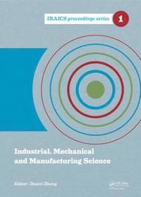 bokomslag Industrial, Mechanical and Manufacturing Science