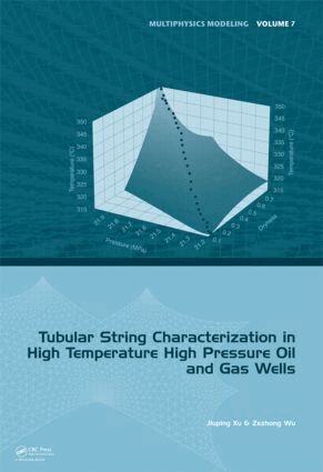 Jiuping Xu, Zezhong Wu - Tubular String Characterization in High Temperature High Pressure Oil and Gas Wells, Inbunden