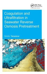 bokomslag Coagulation and Ultrafiltration in Seawater Reverse Osmosis Pretreatment