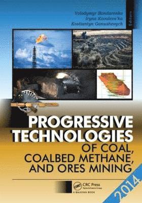 Progressive Technologies of Coal, Coalbed Methane, and Ores Mining 1