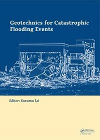 bokomslag Geotechnics for Catastrophic Flooding Events