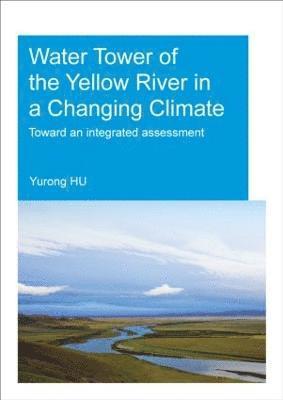 bokomslag Water Tower of the Yellow River in a Changing Climate