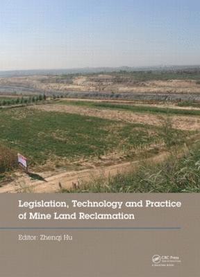 Legislation, Technology and Practice of Mine Land Reclamation 1