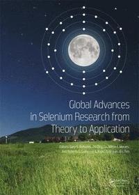 bokomslag Global Advances in Selenium Research from Theory to Application