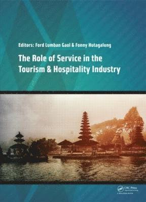 bokomslag The Role of Service in the Tourism & Hospitality Industry