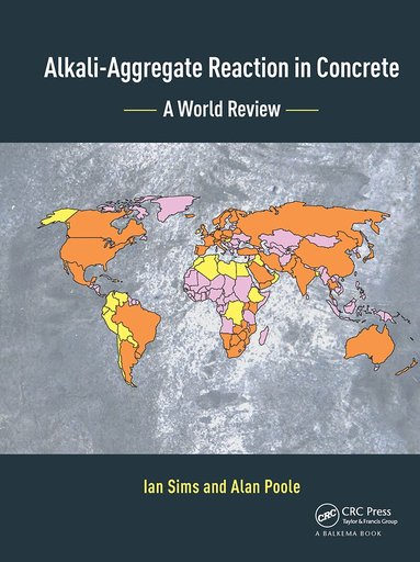 Ian Sims, Alan Poole - Alkali-Aggregate Reaction in Concrete, Inbunden