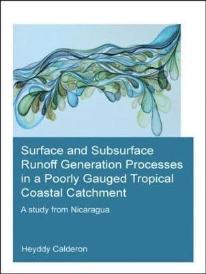 Surface and Subsurface Runoff Generation Processes in a Poorly Gauged Tropical Coastal Catchment 1