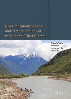 bokomslag River Morphodynamics and Stream Ecology of the Qinghai-Tibet Plateau