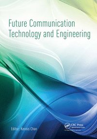bokomslag Future Communication Technology and Engineering