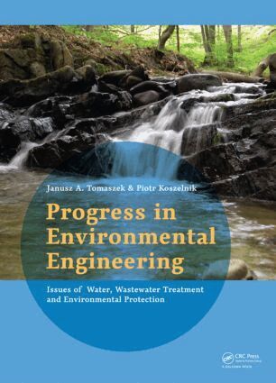 Janusz Tomaszek, Piotr Koszelnik - Progress in Environmental Engineering, Inbunden