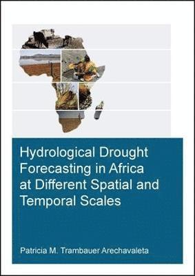 bokomslag Hydrological Drought Forecasting in Africa at Different Spatial and Temporal Scales