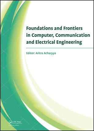 Aritra Acharyya - Foundations and Frontiers in Computer, Communication and Electrical Engineering, Inbunden