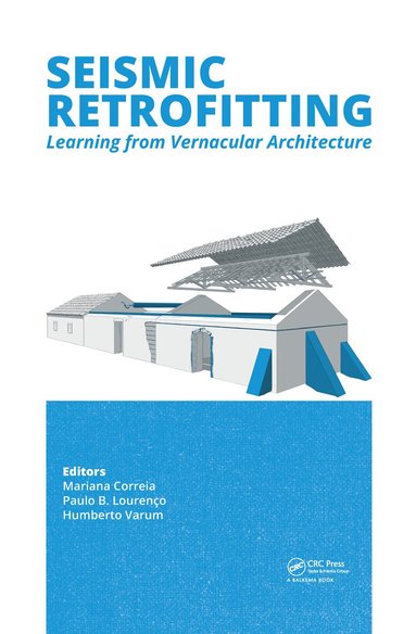 Mariana R. Correia, Paulo B. Lourenco, Humberto Varum - Seismic Retrofitting: Learning from Vernacular Architecture, Inbunden