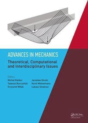 Advances in Mechanics: Theoretical, Computational and Interdisciplinary Issues 1