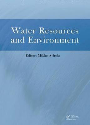 Miklas Scholz, UK) Scholz, Miklas (Civil Engineering Research Group, University of Salford, Salford - Water Resources and Environment, Inbunden