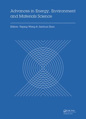 Yeping Wang, Jianhua Zhao - Advances in Energy, Environment and Materials Science, Inbunden