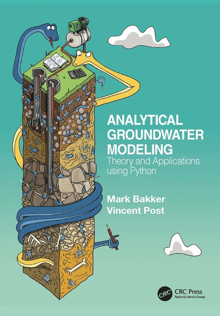 Mark Bakker, Vincent Post, The Netherlands) Bakker, Mark (TU Delft, Faculty of Civil Engineering and Geosciences, Delft, The Netherlands) Post, Vincent (Edinsi Groundwater - Analytical Groundwater Modeling, Häftad