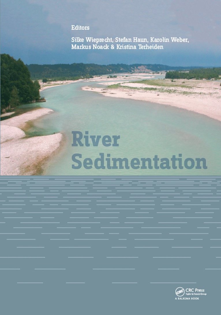 Silke Wieprecht, Stefan Haun, Karolin Weber, Markus Noack, Kristina Terheiden, Germany) Wieprecht, Silke (Institut fur Wasser- und Umweltsystemmodellierung, University Stuttgart, Stuttgart - River Sedimentation, Inbunden
