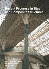 bokomslag Recent Progress in Steel and Composite Structures