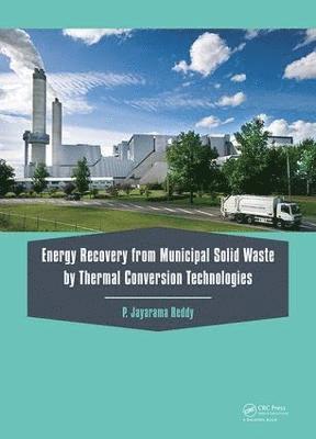 Energy Recovery from Municipal Solid Waste by Thermal Conversion Technologies 1