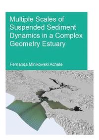 bokomslag Multiple Scales of Suspended Sediment Dynamics in a Complex Geometry Estuary