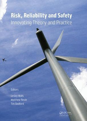 Lesley Walls, Matthew Revie, Tim Bedford - Risk, Reliability and Safety: Innovating Theory and Practice, Inbunden