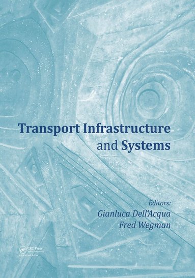 Gianluca Dell'Acqua, Fred Wegman - Transport Infrastructure and Systems, Inbunden