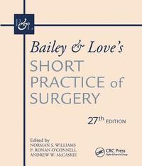bokomslag Bailey & Love's Short Practice of Surgery, 27th Edition
