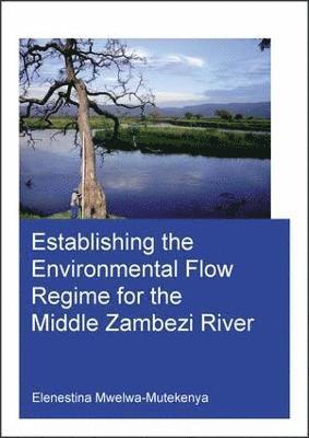 bokomslag Establishing the Environmental Flow Regime for the Middle Zambezi River