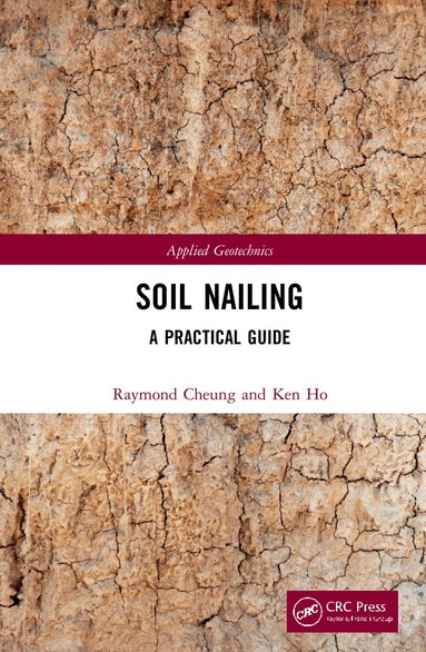 Raymond Cheung, Ken Ho - Soil Nailing, Inbunden