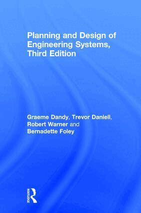 Graeme Dandy, David Walker, Trevor Daniell, Robert Warner, Bernadette Foley - Planning and Design of Engineering Systems, Inbunden