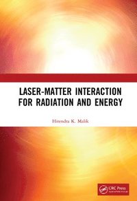 bokomslag Laser-Matter Interaction for Radiation and Energy