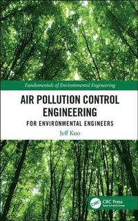 bokomslag Air Pollution Control Engineering for Environmental Engineers