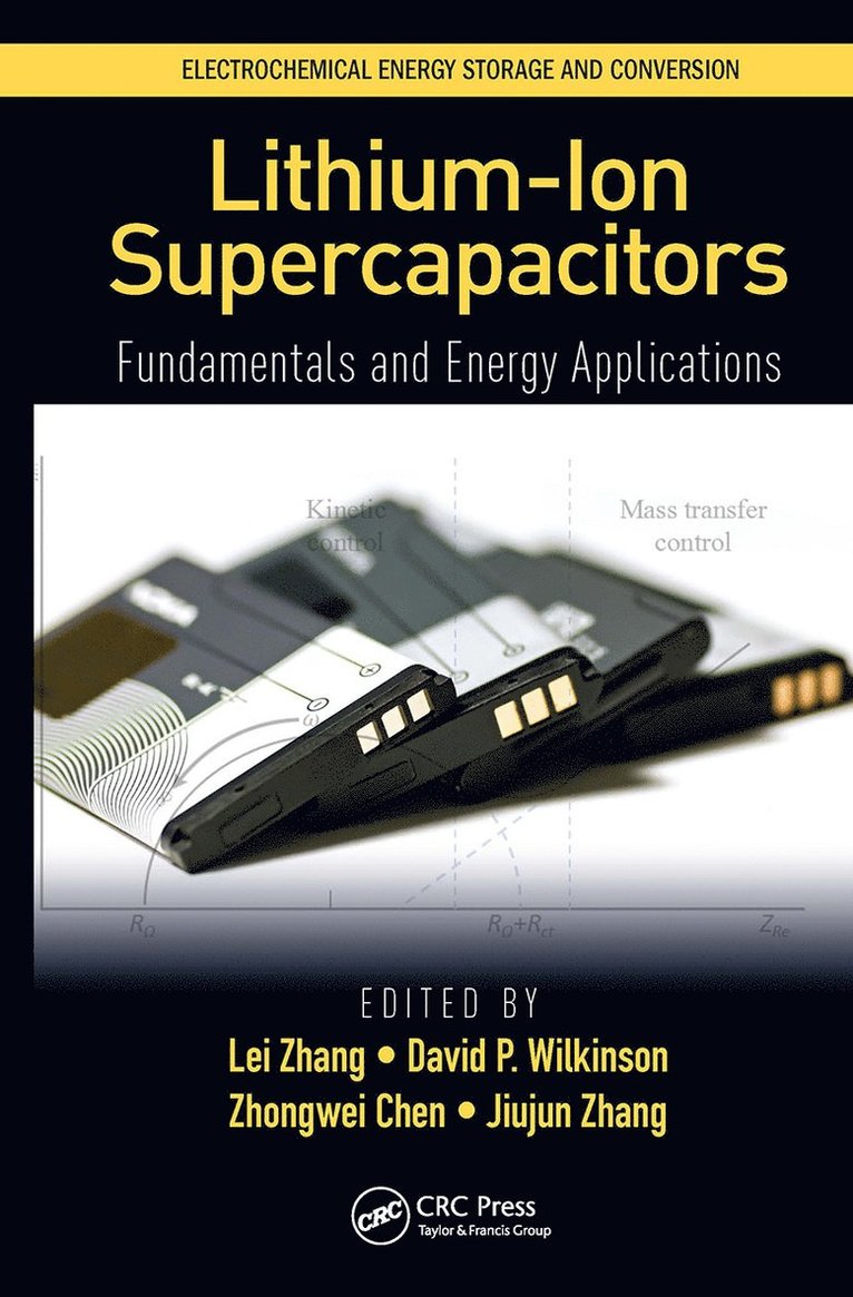 Lei Zhang, David P. Wilkinson, Zhongwei Chen, Jiujun Zhang, China) Zhang, Jiujun (College of Sciences, Shanghai University, Shanghai, David P. Wilkinson - Lithium-Ion Supercapacitors, Inbunden