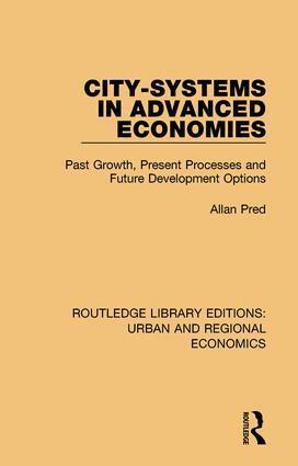 Allan Pred - City-systems in Advanced Economies, Inbunden