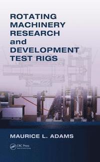 bokomslag Rotating Machinery Research and Development Test Rigs