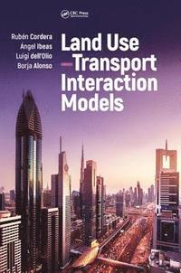 bokomslag Land UseTransport Interaction Models