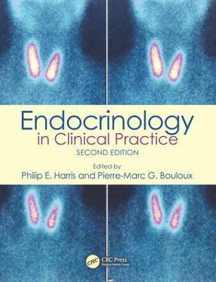 Philip E. Harris, Pierre-Marc G. Bouloux, UK) Bouloux, Pierre-Marc G. (Director of the Centre for Neuroendocrinology, Royal Free and University College Medical School, London - Endocrinology in Clinical Practice, Häftad