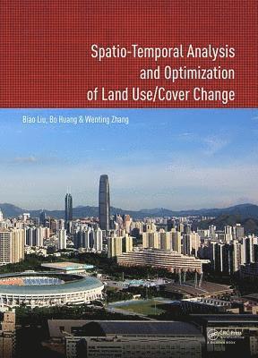 bokomslag Spatio-temporal Analysis and Optimization of Land Use/Cover Change