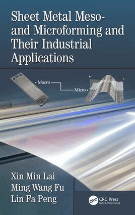 Xin Min Lai, Ming Wang Fu, Lin Fa Peng - Sheet Metal Meso- and Microforming and Their Industrial Applications, Inbunden