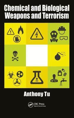 Anthony Tu - Chemical and Biological Weapons and Terrorism, Inbunden
