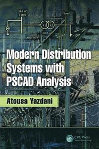 bokomslag Modern Distribution Systems with PSCAD Analysis