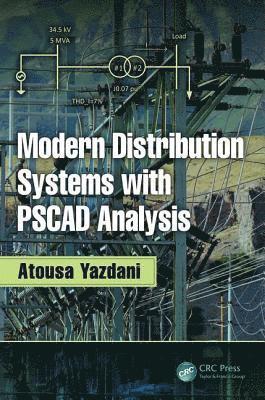 bokomslag Modern Distribution Systems with PSCAD Analysis