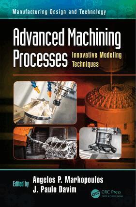 Angelos P. Markopoulos, J. Paulo Davim - Advanced Machining Processes, Inbunden
